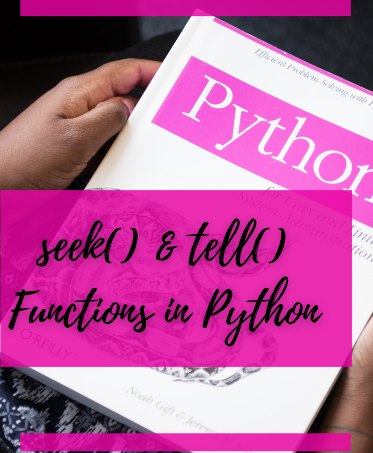 seek() and tell() Functions in Python